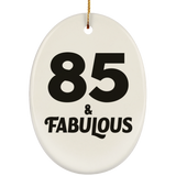 85th Birthday 85 & Fabulous - Oval Ornament