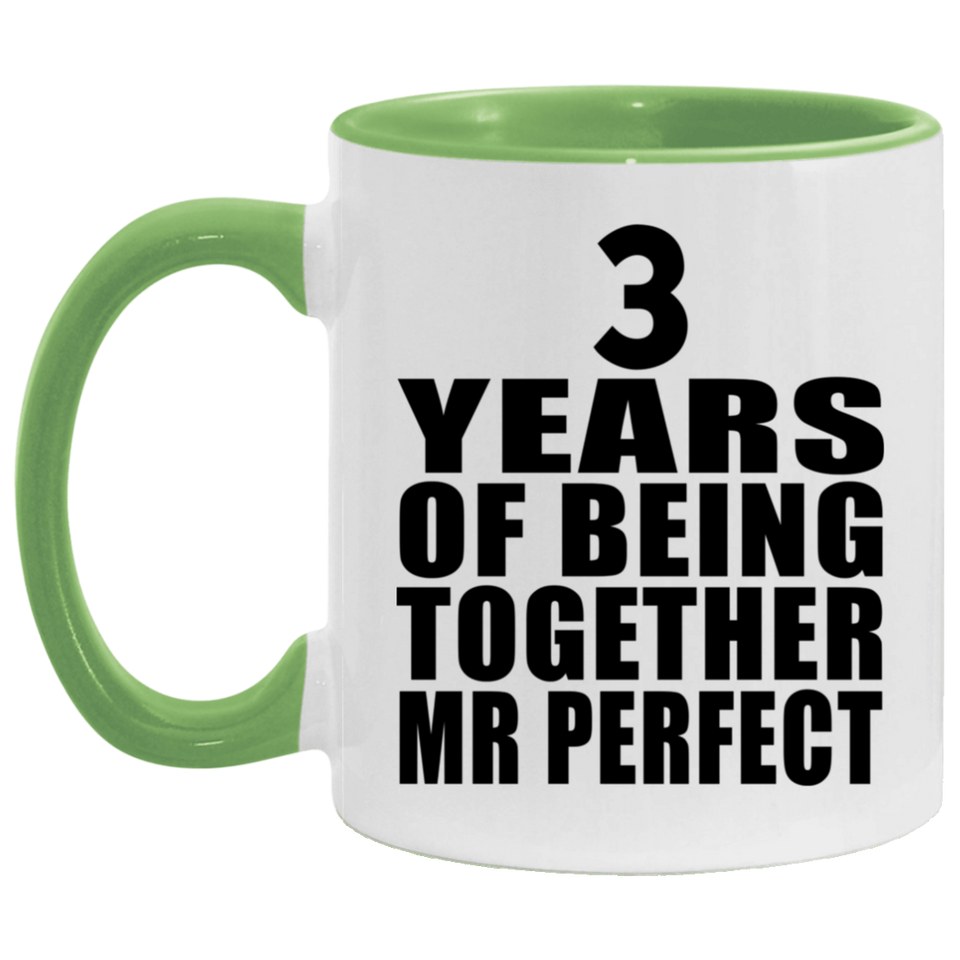 3rd Anniversary 3 Years Of Being Mr Perfect - 11oz Accent Mug Green
