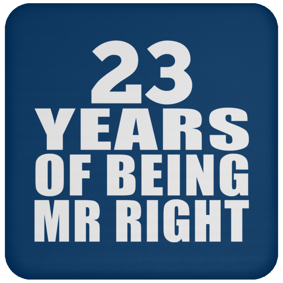 23rd Anniversary 23 Years Of Being Mr Right - Drink Coaster