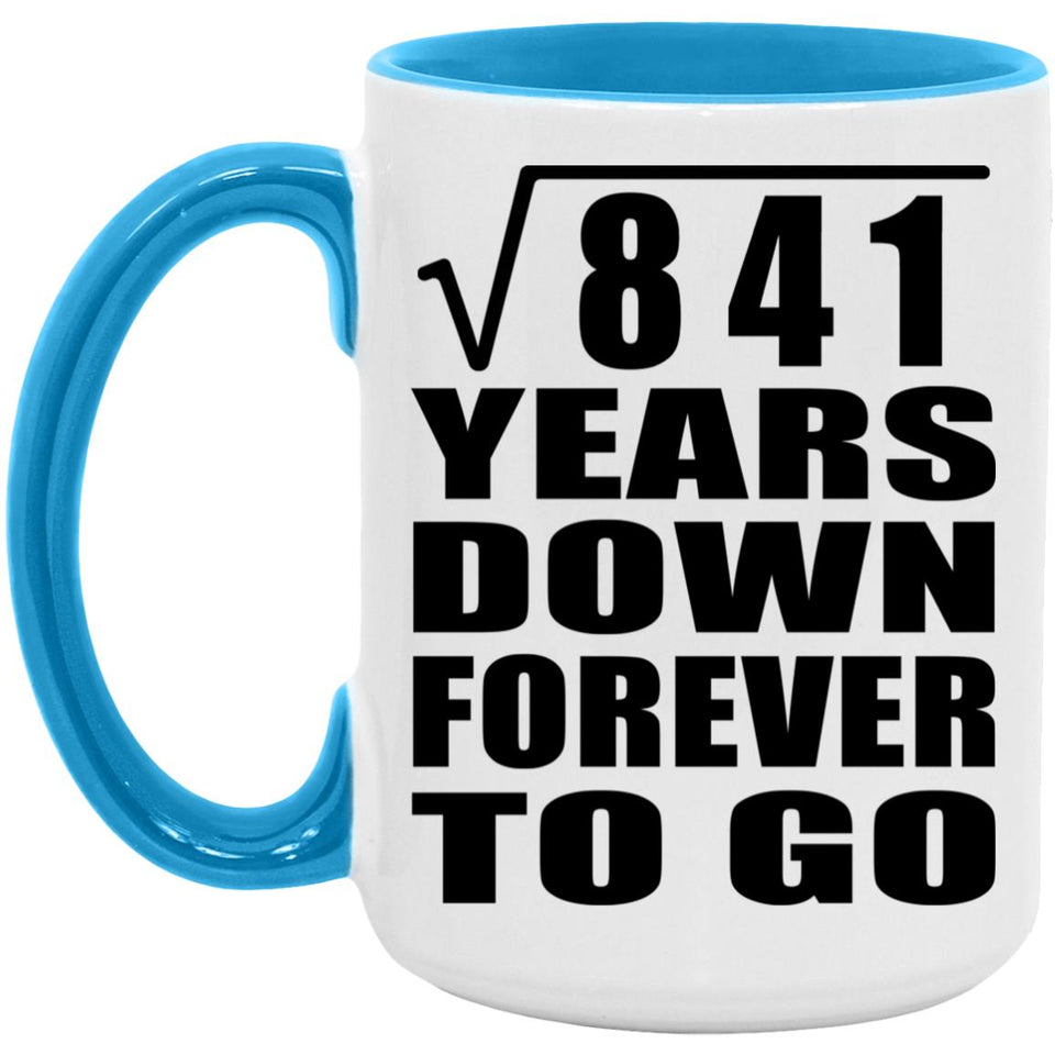 29th Anniversary Square Root of 841 Years Down Forever To Go - 15oz Accent Mug Blue