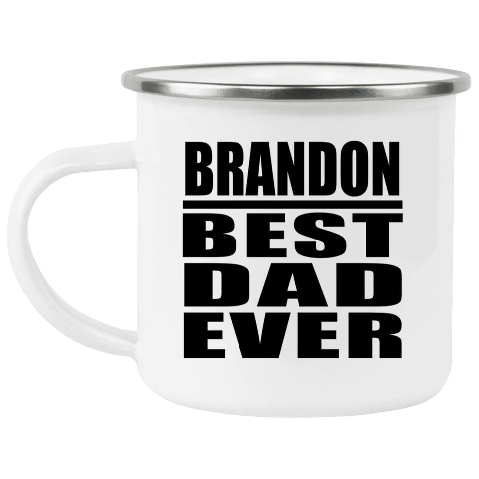 Brandon Best Dad Ever - 12oz Camping Mug