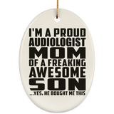 Proud Audiologist Mom Of Awesome Son - Oval Ornament
