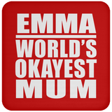 Emma World's Okayest Mum - Drink Coaster