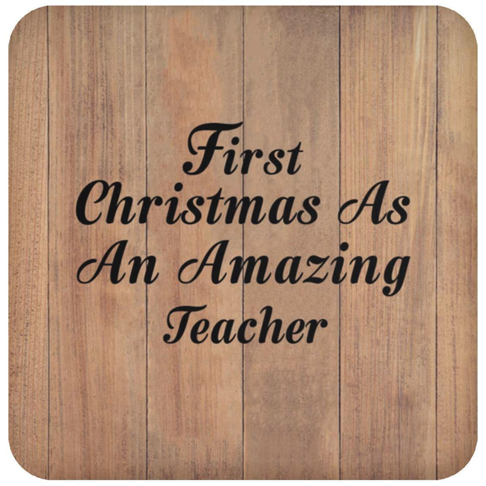First Christmas As An Amazing Teacher - Drink Coaster C