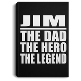 Jim The Dad The Hero The Legend - Canvas Portrait