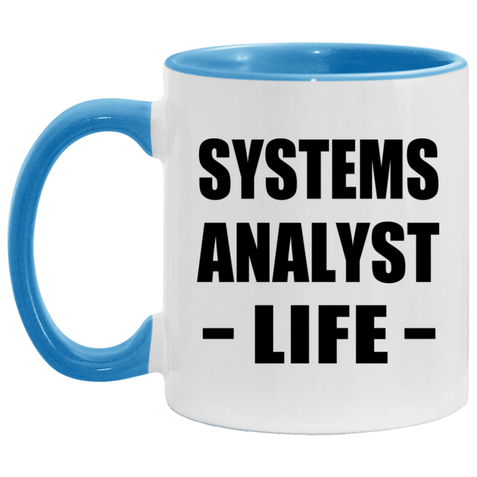 Systems Analyst Life - 11oz Accent Mug Blue