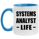 Systems Analyst Life - 11oz Accent Mug Blue
