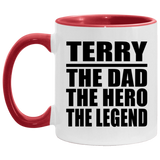 Terry The Dad The Hero The Legend - 11oz Accent Mug Red
