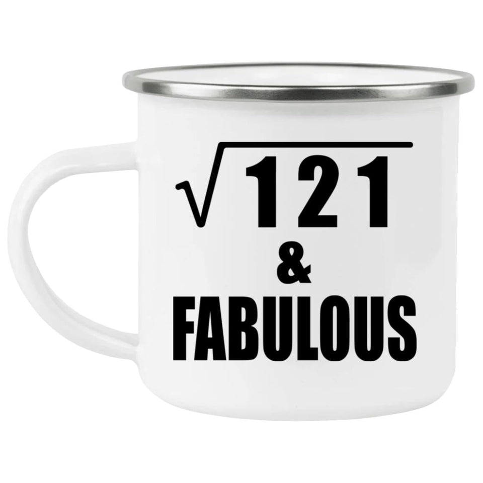 11th Birthday Square Root of 121 & Fabulous - 12oz Camping Mug