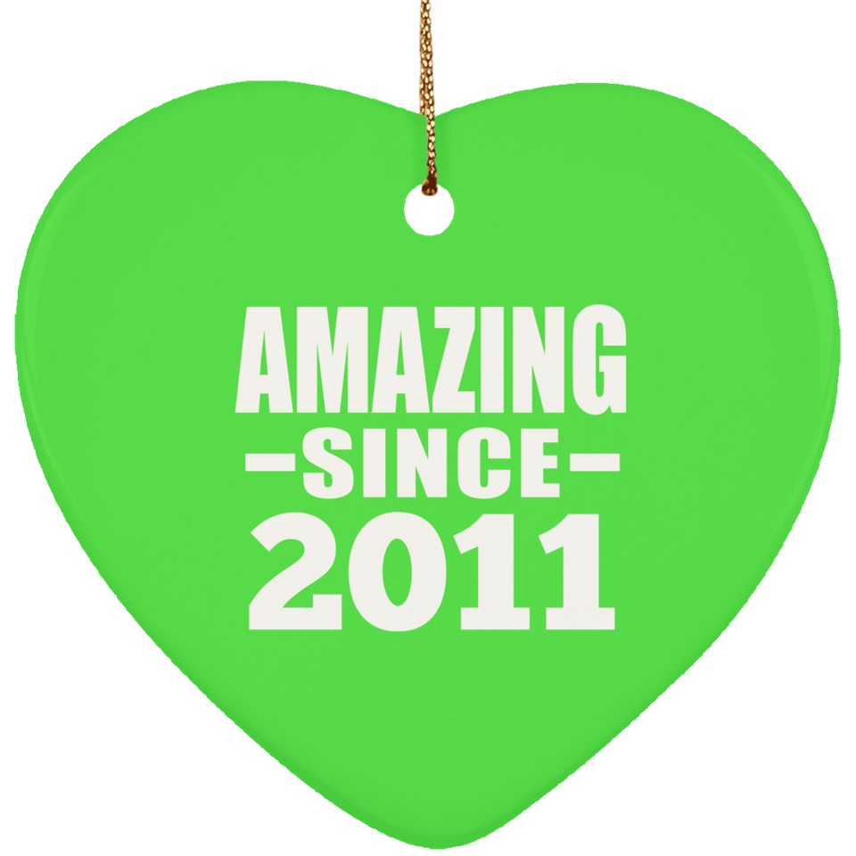 13th Birthday Amazing Since 2011 - Heart Ornament