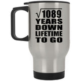 33rd Anniversary Square Root of 1089 Years Lifetime To Go - Silver Travel Mug