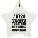 82nd Anniversary Square Root of 6724 Years Who's Counting - Star Ornament