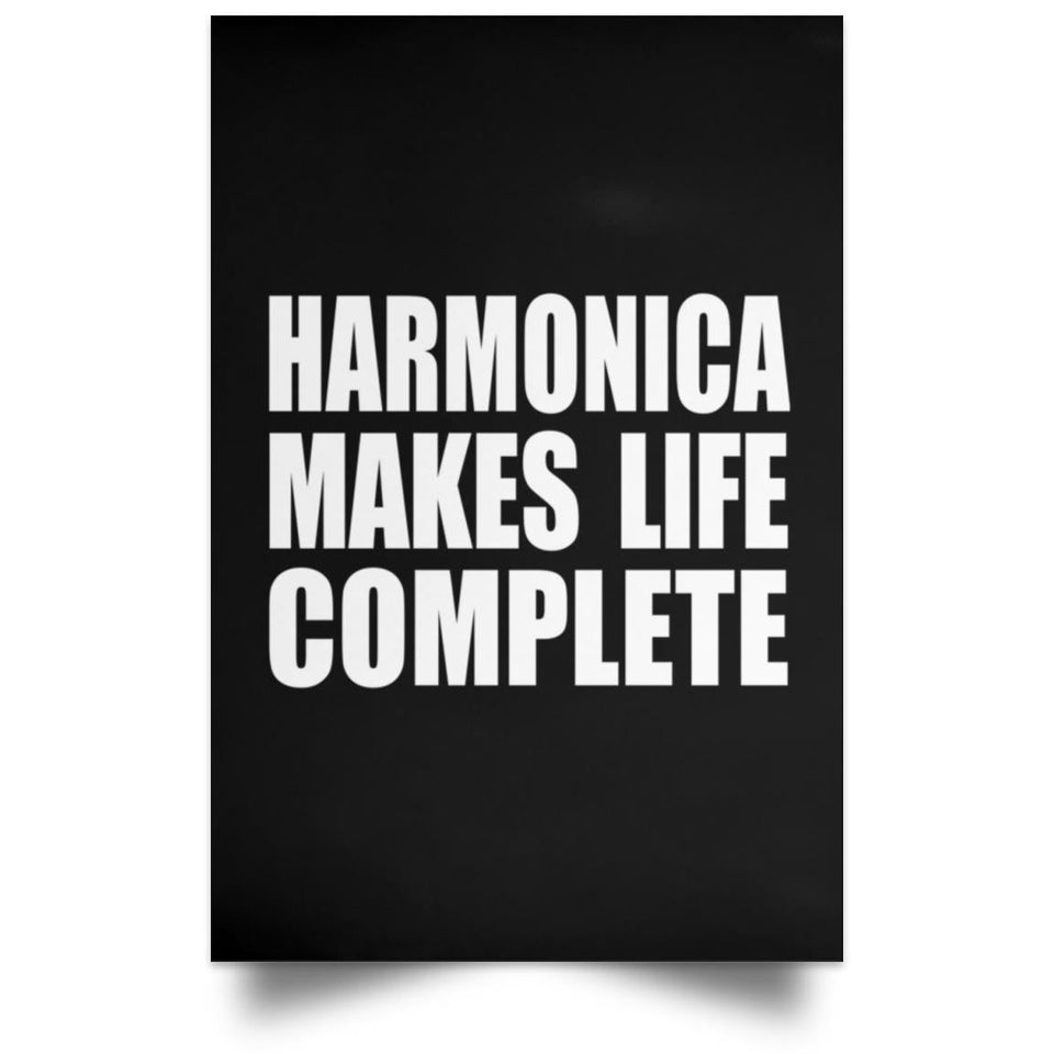 Harmonica Makes Life Complete - Poster Portrait