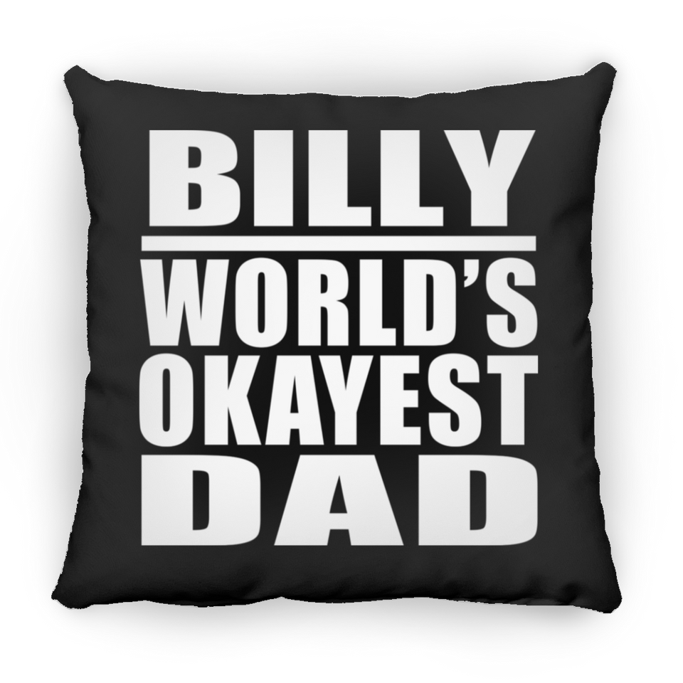 Billy World's Okayest Dad - Throw Pillow Black