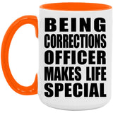 Being Corrections Officer Makes Life Special - 15oz Accent Mug Orange