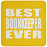 Best Bookkeeper Ever - Drink Coaster