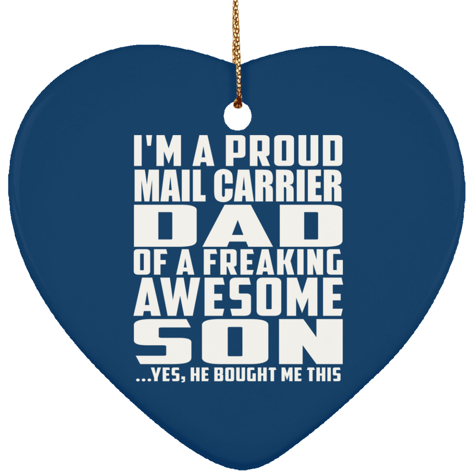 Proud Mail Carrier Dad Of Awesome Son - Heart Ornament