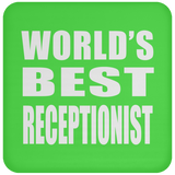 World's Best Receptionist - Drink Coaster