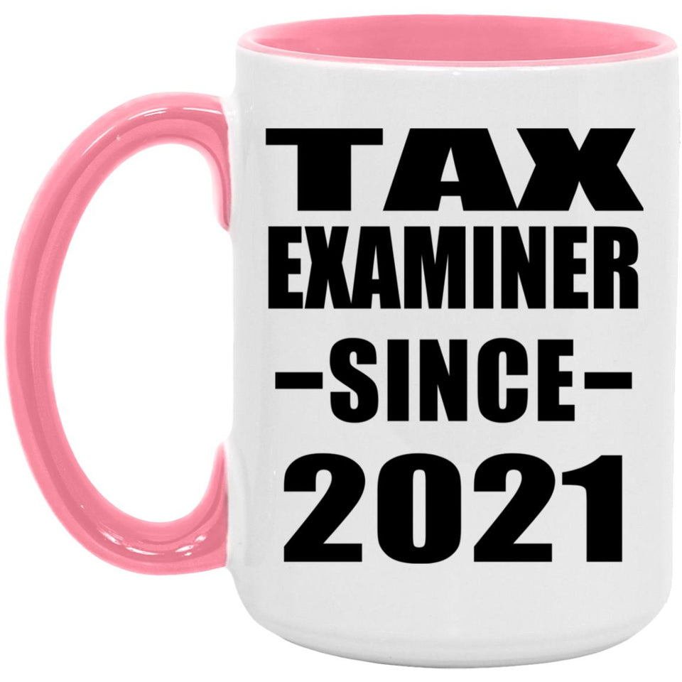 Tax Examiner Since 2021 - 15oz Accent Mug Pink