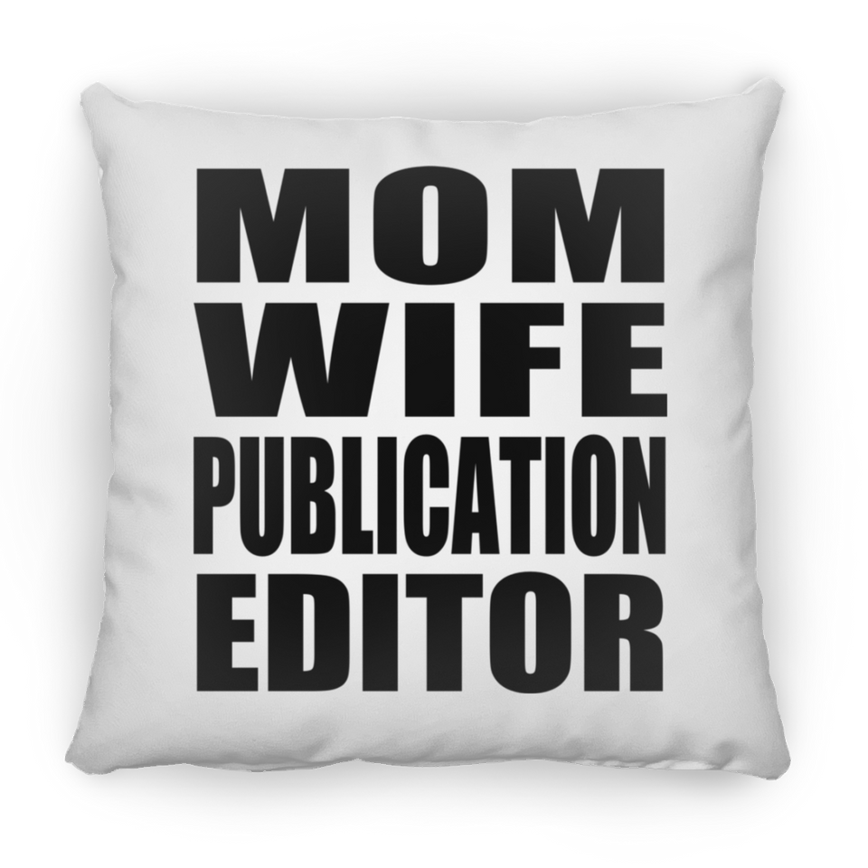 Mom Wife Publication Editor - Throw Pillow