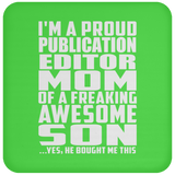 Proud Publication Editor Mom Of Awesome Son - Drink Coaster