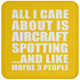 All I Care About Is Aircraft Spotting - Drink Coaster