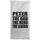 Peter The Dad The Hero The Legend - Hand Towel