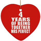4th Anniversary 4 Years Of Being Mrs Perfect - Heart Ornament