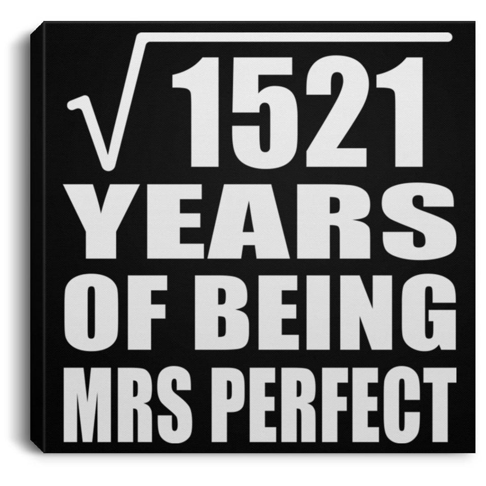 39th Anniversary Square Root of 1521 Years of Mrs Perfect - Canvas Square