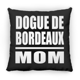 Dogue De Bordeaux Mom - Throw Pillow Black