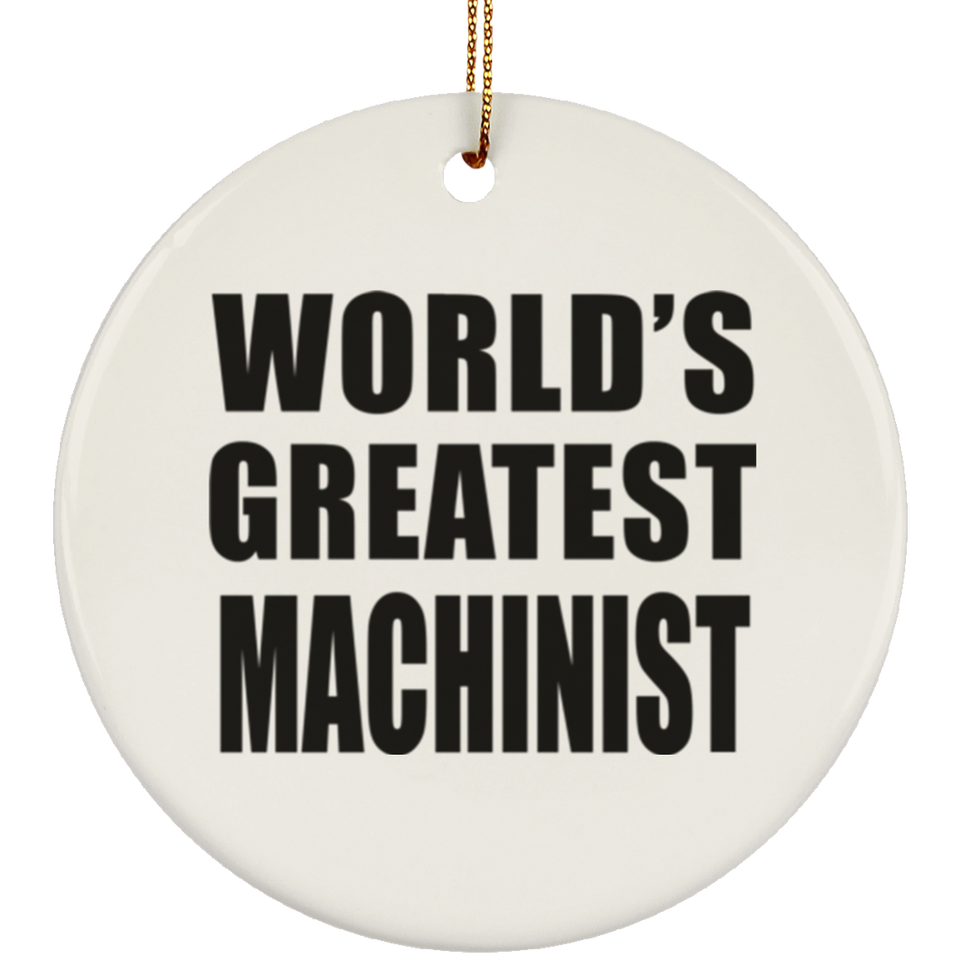 World's Greatest Machinist - Circle Ornament
