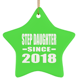 Step Daughter Since 2018 - Star Ornament