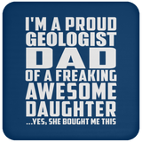 Proud Geologist Dad Of Awesome Daughter - Drink Coaster