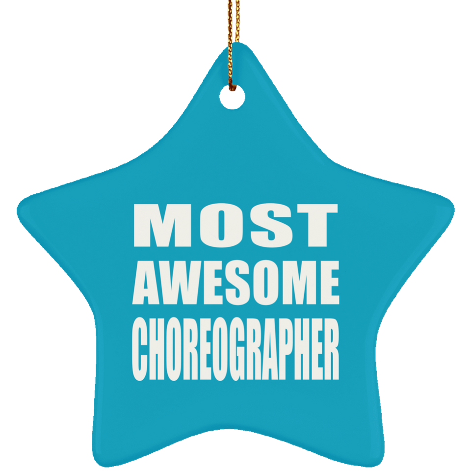 Most Awesome Choreographer - Star Ornament