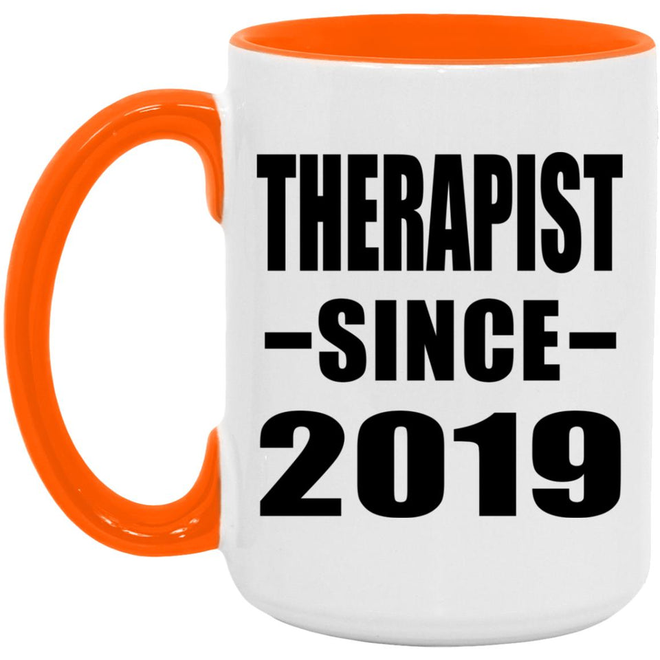 Therapist Since 2019 - 15oz Accent Mug Orange
