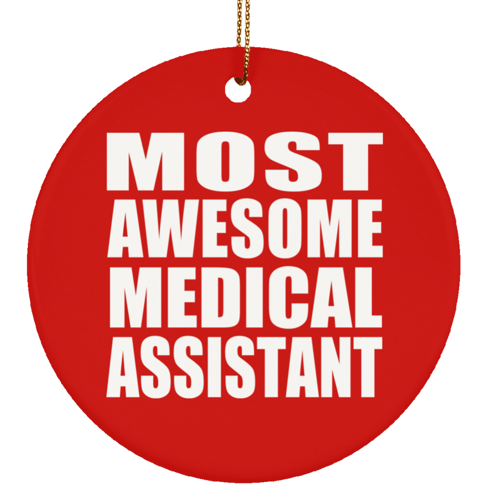 Most Awesome Medical Assistant - Circle Ornament