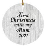 First Christmas With My Mum 2021 - Circle Ornament F