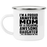 Proud Janitor Mom Of Awesome Daughter - 12oz Camping Mug