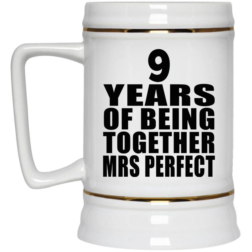 9th Anniversary 9 Years Of Being Mrs Perfect - Beer Stein