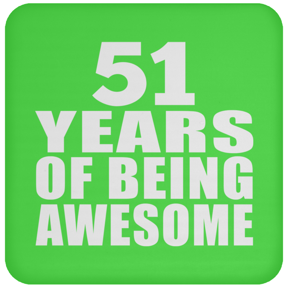 51st Birthday 51 Years Of Being Awesome - Drink Coaster