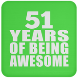 51st Birthday 51 Years Of Being Awesome - Drink Coaster