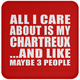 All I Care About Is My Chartreux - Drink Coaster