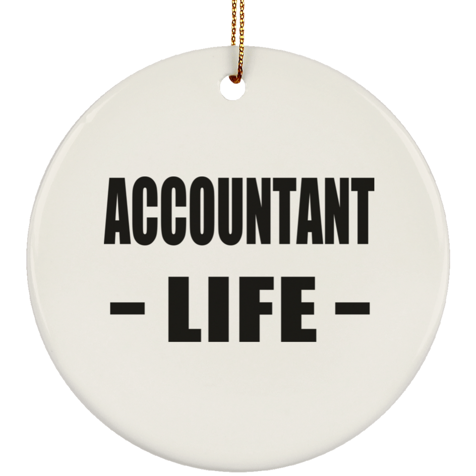 Accountant Life - Circle Ornament