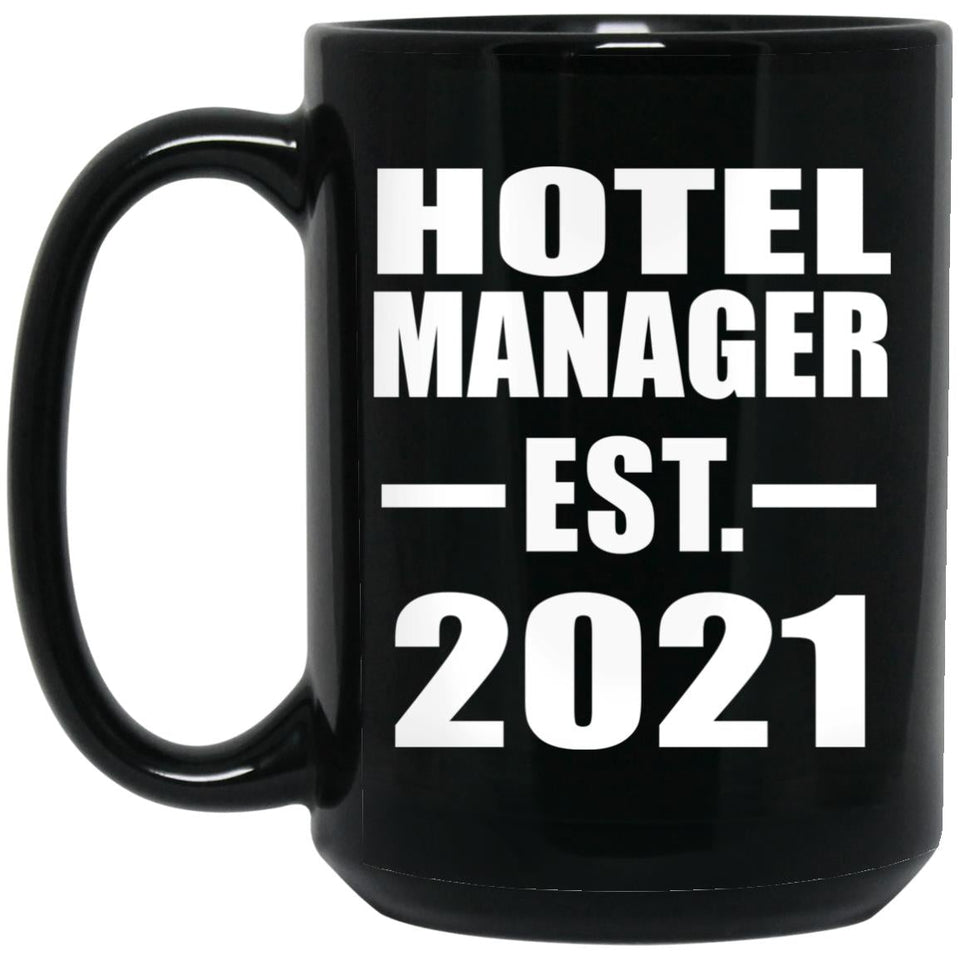 Hotel Manager Established EST. 2021 - 15oz Coffee Mug Black