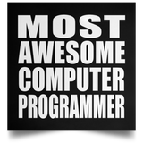 Most Awesome Computer Programmer - Poster Square