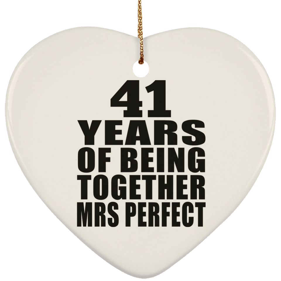 41st Anniversary 41 Years Of Being Mrs Perfect - Heart Ornament