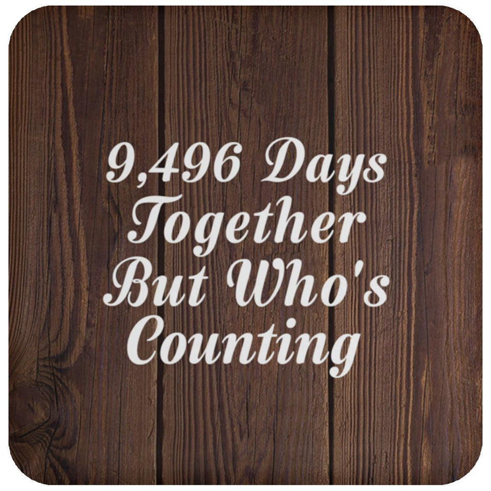 26th Anniversary 9,496 Days Together Who's Counting - Drink Coaster D