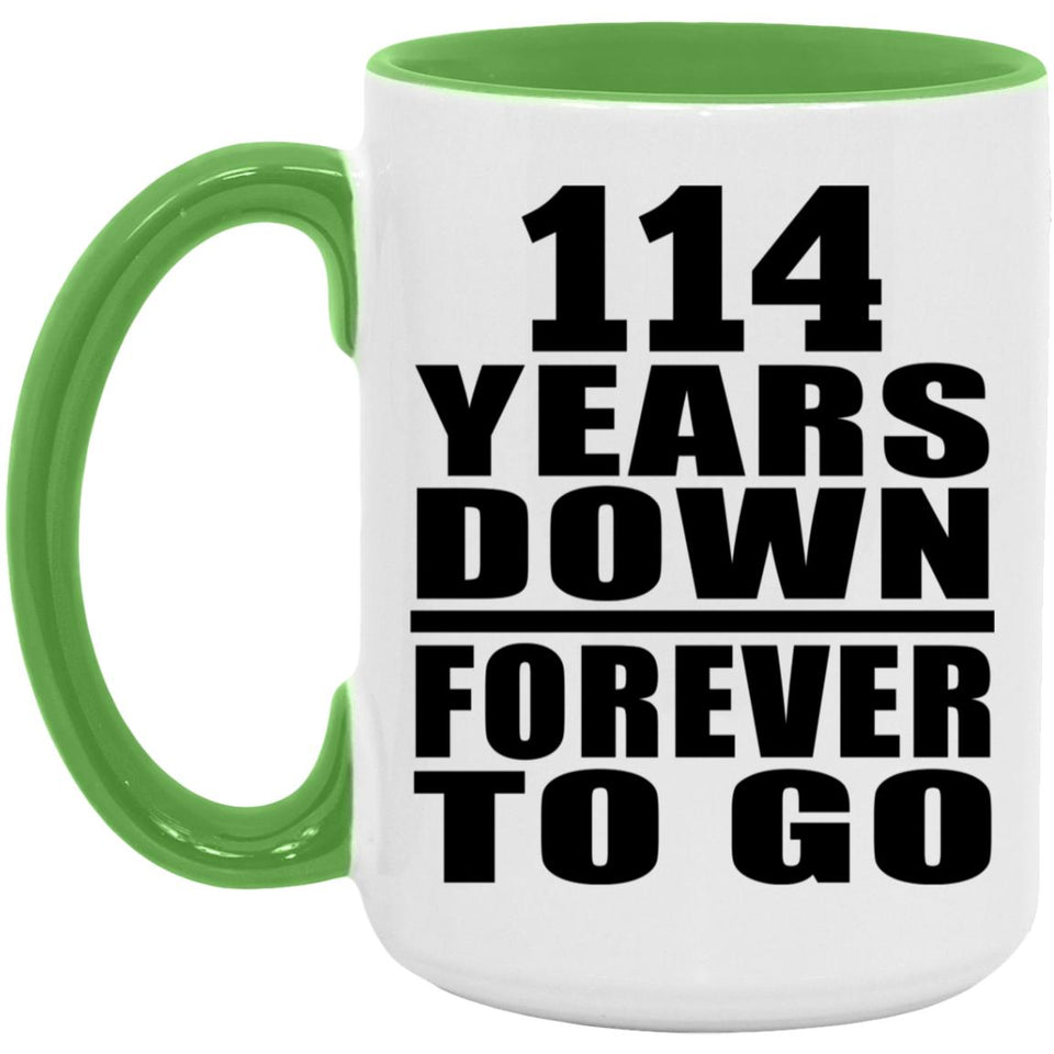 114th Anniversary 114 Years Down Forever to Go - 15oz Accent Mug Green