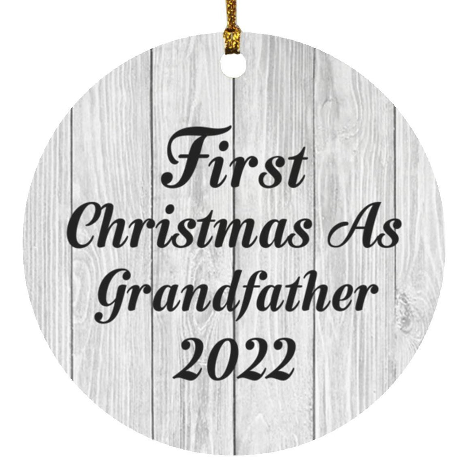 First Christmas As Grandfather 2022 - Circle Ornament F