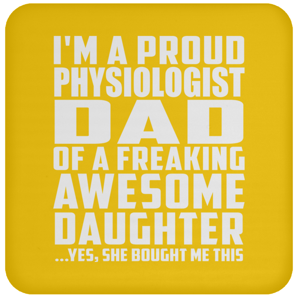 Proud Physiologist Dad Of Awesome Daughter - Drink Coaster